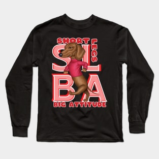 cute funny doxie dog attitude dachshund dog fur baby mom and dad gift Long Sleeve T-Shirt